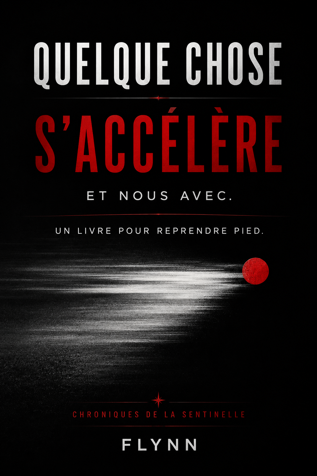 Couverture QUELQUE CHOSE S’ACCÉLÈRE