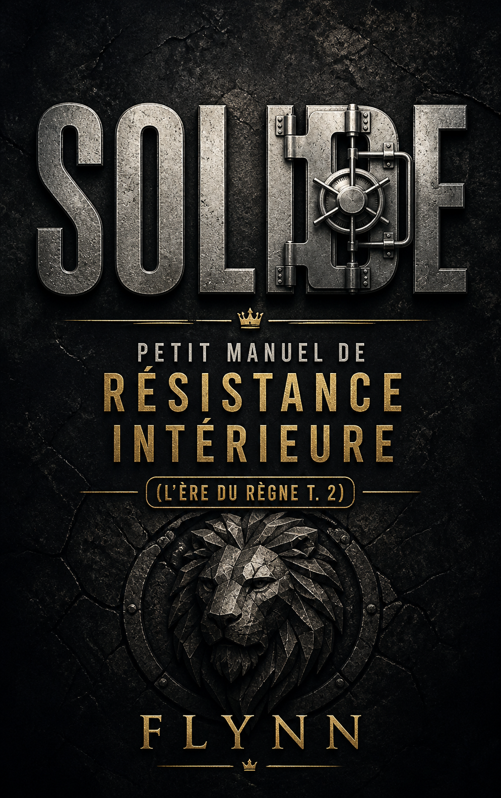Couverture du manuel Solide de Flynn, protocole d'ingénierie humaine et de résilience mentale